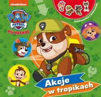 Psi Patrol. Opowiadania... Akcja w tropikach. Autor: Opracowanie zbiorowe. Dobreksiazki.pl Okładka książki Psi Patrol. Opowiadania... Akcja w tropikach