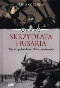 Skrzydlata husaria. Autor: Siewak-Sojka Łukasz. Dobreksiazki.pl Okładka książki Skrzydlata husaria