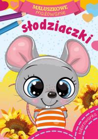 Słodziaczki. Maluszkowe malowanie. Autor: Opracowanie zbiorowe. Dobreksiazki.pl Okładka książki Słodziaczki. Maluszkowe malowanie