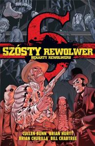 Szósty rewolwer: Bekarty rewolweru. Autor: Praca zbiorowa. Dobreksiazki.pl Okładka książki Szósty rewolwer: Bekarty rewolweru