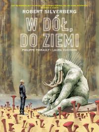 W dół, do Ziemi. Autor: Silverberg Robert. Dobreksiazki.pl Okładka książki W dół, do Ziemi