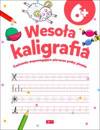 Wesoła Kaligrafia. Autor: Opracowanie zbiorowe. Dobreksiazki.pl Okładka książki Wesoła Kaligrafia