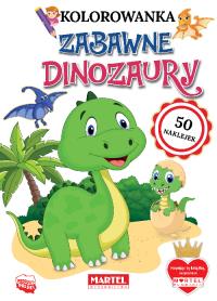 Zabawne dinozaury. Kolorowanka z naklejkami. Autor: KATARZYNA RATAJSZCZAK, ADAM GDULA, HUBERT WŁODARCZYK. Dobreksiazki.pl Okładka książki Zabawne dinozaury. Kolorowanka z naklejkami