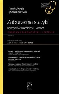 Zaburzenia statyki narządów miednicy u kobiet. Autor: Garbarczuk Ewa. Dobreksiazki.pl Okładka książki Zaburzenia statyki narządów miednicy u kobiet