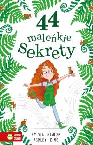44 maleńkie sekrety. Autor: Bishop Sylvia. Dobreksiazki.pl Okładka książki 44 maleńkie sekrety