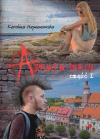 Adres w sercu. Część 1. Autor: Hejmanowska Karolina. Dobreksiazki.pl Okładka książki Adres w sercu. Część 1