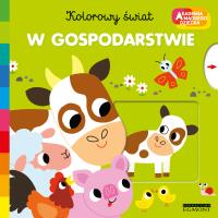 Akademia mądrego dziecka. W gospodarstwie. Autor: Marion Billet. Dobreksiazki.pl Okładka książki Akademia mądrego dziecka. W gospodarstwie