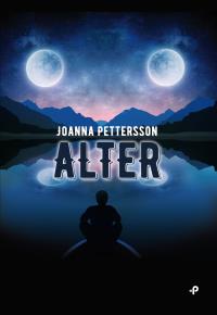 Alter. Autor: Petterson Joanna. Dobreksiazki.pl Okładka książki Alter