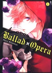 Ballad x Opera #01. Autor: Samamiya Akaza. Dobreksiazki.pl Okładka książki Ballad x Opera #01