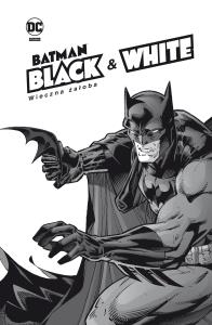 Batman Noir. Batman Black & White. Wieczna żałoba. Autor: Opracowanie zbiorowe. Dobreksiazki.pl Okładka książki Batman Noir. Batman Black & White. Wieczna żałoba