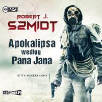 CD MP3 Apokalipsa według Pana Jana. Autor: Robert J. Szmidt. Dobreksiazki.pl Okładka książki CD MP3 Apokalipsa według Pana Jana