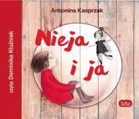 CD MP3 Nieja i ja. Autor: Antonina Kasprzak. Dobreksiazki.pl Okładka książki CD MP3 Nieja i ja