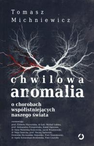 Chwilowa anomalia. Autor: Tomek Michniewicz. Dobreksiazki.pl Okładka książki Chwilowa anomalia
