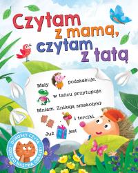 Czytam z mamą, czytam z tatą. Dorosły czyta, dziecko nazywa obrazki. Autor: Grażyna Wasilewicz. Dobreksiazki.pl Okładka książki Czytam z mamą, czytam z tatą. Dorosły czyta, dziecko nazywa obrazki