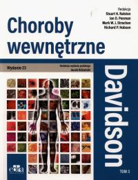 Davidson Choroby wewnętrzne Tom 3. Autor: Ralston S.H., Strachan M.W.J.. Dobreksiazki.pl Okładka książki Davidson Choroby wewnętrzne Tom 3