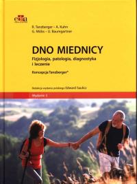 Dno miednicy Fizjologia, patologia, diagnostyka i leczenie. Autor: Tanzberger R., Kuhn A., Möbs G., Baumgartner U.. Dobreksiazki.pl Okładka książki Dno miednicy Fizjologia, patologia, diagnostyka i leczenie