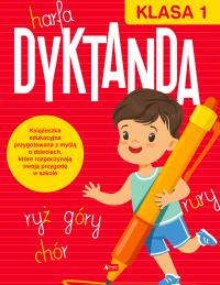 Dyktanda dla klasy 1. Autor: Katarzyna Ziola-Zemczak. Dobreksiazki.pl Okładka książki Dyktanda dla klasy 1