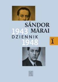 Dziennik 1943-1948 T.1 Sandor Marai w.2020. Autor: Marai Sandor. Dobreksiazki.pl Okładka książki Dziennik 1943-1948 T.1 Sandor Marai w.2020