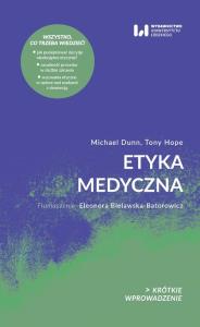 Etyka medyczna. Autor: Dunn Michael, Tony Hope. Dobreksiazki.pl Okładka książki Etyka medyczna