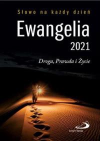 Ewangelia 2021 Droga, Prawda i Życie mała BR. Autor: praca zbiorowa. Dobreksiazki.pl Okładka książki Ewangelia 2021 Droga, Prawda i Życie mała BR