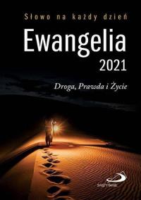 Ewangelia 2021 Droga, Prawda i Życie mała TW. Autor: praca zbiorowa. Dobreksiazki.pl Okładka książki Ewangelia 2021 Droga, Prawda i Życie mała TW