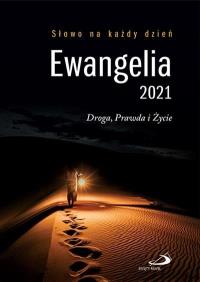 Ewangelia 2021 Droga, Prawda i Życir duża TW. Autor: praca zbiorowa. Dobreksiazki.pl Okładka książki Ewangelia 2021 Droga, Prawda i Życir duża TW
