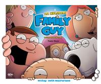 Family Guy. Za kulisami. Ilustrowana historia. Autor: Frasier Moore. Dobreksiazki.pl Okładka książki Family Guy. Za kulisami. Ilustrowana historia