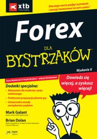 FOREX dla bystrzaków wyd.II. Autor: Galant Mark, Dolan Brian. Dobreksiazki.pl Okładka książki FOREX dla bystrzaków wyd.II