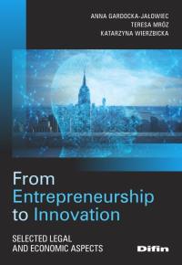 From Entrepreneurship to Innovation.. Autor: Anna Gardocka-Jałowiec. Dobreksiazki.pl Okładka książki From Entrepreneurship to Innovation.