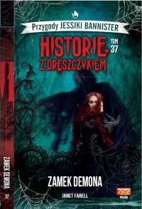 Historie z dreszczykiem J.Bannister 37 Zamek Demona. Autor: JANET FARELL. Dobreksiazki.pl Okładka książki Historie z dreszczykiem J.Bannister 37 Zamek Demona