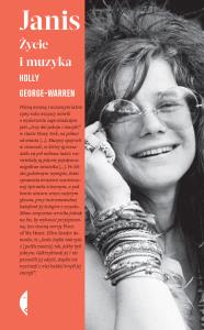 Janis. Życie i muzyka. Autor: Holly George-Warren. Dobreksiazki.pl Okładka książki Janis. Życie i muzyka