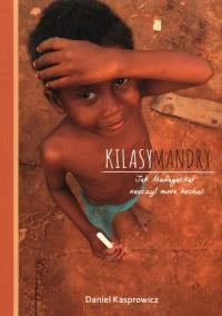 Kilasymandry Jak Madagaskar nauczył mnie kochać. Autor: Daniel Kasprowicz. Dobreksiazki.pl Okładka książki Kilasymandry Jak Madagaskar nauczył mnie kochać
