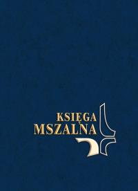 Księga mszalna. Autor: Opracowanie zbiorowe. Dobreksiazki.pl Okładka książki Księga mszalna