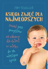 Księga zajęć dla najmłodszych. Autor: Schiller Pam. Dobreksiazki.pl Okładka książki Księga zajęć dla najmłodszych