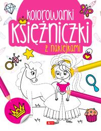 Księżniczki. Kolorowanka z naklejkami. Autor: Opracowanie zbiorowe. Dobreksiazki.pl Okładka książki Księżniczki. Kolorowanka z naklejkami