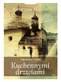 Kuchennymi drzwiami tom 2 - uszkodzone. Wydawca: Zwierciadło. Dobreksiazki.pl Opakowanie Kuchennymi drzwiami tom 2 - uszkodzone