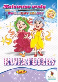 Kwiatuszki. Malowane wodą. Autor: Ernest Błędowski. Dobreksiazki.pl Okładka książki Kwiatuszki. Malowane wodą