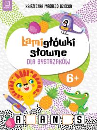 Łamigłówki słowne dla bystrzaków. Książeczka mądrego dziecka. Autor: Opracowanie zbiorowe. Dobreksiazki.pl Okładka książki Łamigłówki słowne dla bystrzaków. Książeczka mądrego dziecka