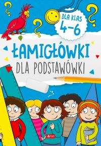 Łamigówki dla podstawówki. Klasy 4-6. Autor: Opracowanie zbiorowe. Dobreksiazki.pl Okładka książki Łamigówki dla podstawówki. Klasy 4-6