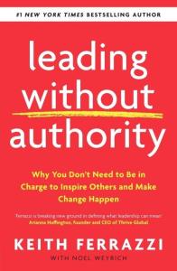 Leading Without Authority. Autor: Ferrazzi Keith. Dobreksiazki.pl Okładka książki Leading Without Authority