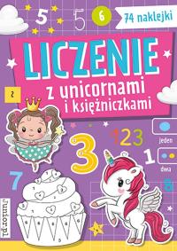 Liczenie z unicornami i księżniczkami. Autor: Opracowanie zbiorowe. Dobreksiazki.pl Okładka książki Liczenie z unicornami i księżniczkami