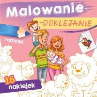 Malowanie-doklejanie. Rodzinki. Autor: Opracowanie zbiorowe. Dobreksiazki.pl Okładka książki Malowanie-doklejanie. Rodzinki