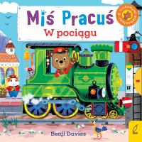 Miś Pracuś. W pociągu. Autor: Opracowanie zbiorowe. Dobreksiazki.pl Okładka książki Miś Pracuś. W pociągu