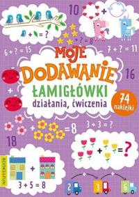 Moje dodawanie. Działania, ćwiczenia. Autor: Opracowanie zbiorowe. Dobreksiazki.pl Okładka książki Moje dodawanie. Działania, ćwiczenia