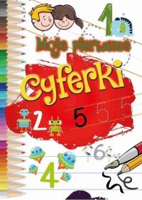 Moje pierwsze cyferki. Autor: Opracowanie zbiorowe. Dobreksiazki.pl Okładka książki Moje pierwsze cyferki