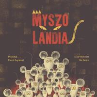 Myszolandia. Autor: Alice Mricourt. Dobreksiazki.pl Okładka książki Myszolandia