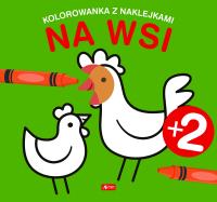 Na wsi. Kolorowanka z naklejkami. Autor: Opracowanie zbiorowe. Dobreksiazki.pl Okładka książki Na wsi. Kolorowanka z naklejkami