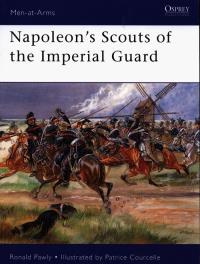 Napoleon's Scouts of the Imperial Guard. Autor: Pawly Ronald. Dobreksiazki.pl Okładka książki Napoleon's Scouts of the Imperial Guard