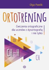 Ortotrening CH-H. Autor: Pawlik Olga. Dobreksiazki.pl Okładka książki Ortotrening CH-H