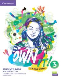 Own it! 3 Student's Book with Practice Extra. Autor: Lewis Samantha, Vincent Daniel, Reid Andrew. Dobreksiazki.pl Okładka książki Own it! 3 Student's Book with Practice Extra